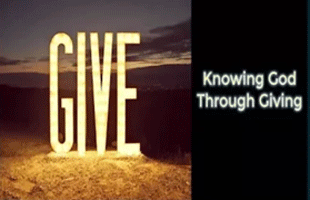 Knowing God Through Giving (March 11, 2018)
