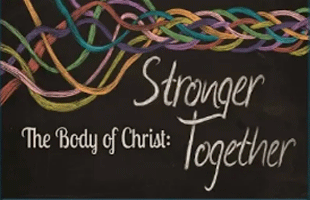 Body of Christ: Stronger Together (June 3, 2018)