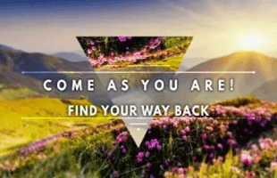 Come as You Are: Find Your Way Back (October 14, 2018)