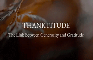 Thanktitude:  The Link Between Generosity and Gratitude (November 25, 2018)